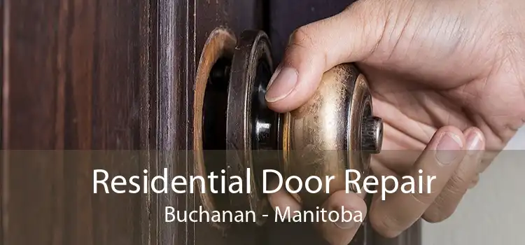 Residential Door Repair Buchanan - Manitoba