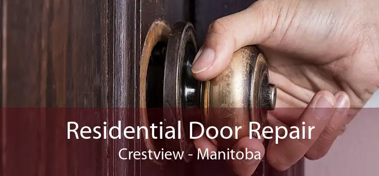 Residential Door Repair Crestview - Manitoba