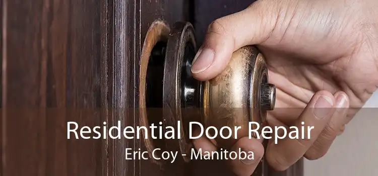 Residential Door Repair Eric Coy - Manitoba
