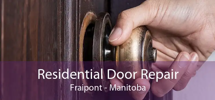 Residential Door Repair Fraipont - Manitoba