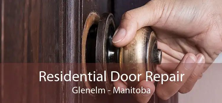 Residential Door Repair Glenelm - Manitoba