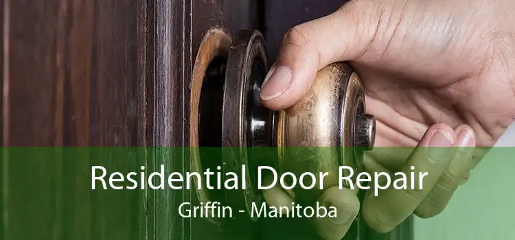Residential Door Repair Griffin - Manitoba