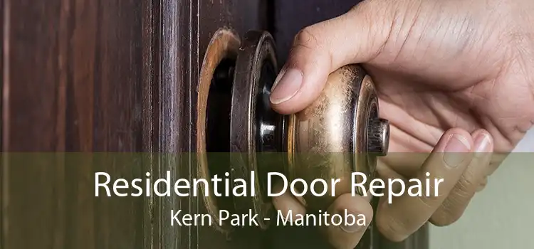Residential Door Repair Kern Park - Manitoba