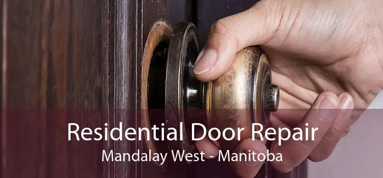 Residential Door Repair Mandalay West - Manitoba