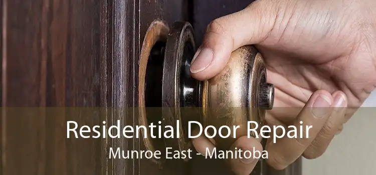 Residential Door Repair Munroe East - Manitoba