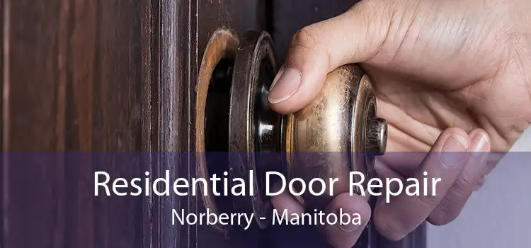 Residential Door Repair Norberry - Manitoba