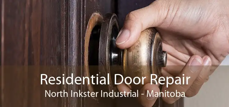 Residential Door Repair North Inkster Industrial - Manitoba