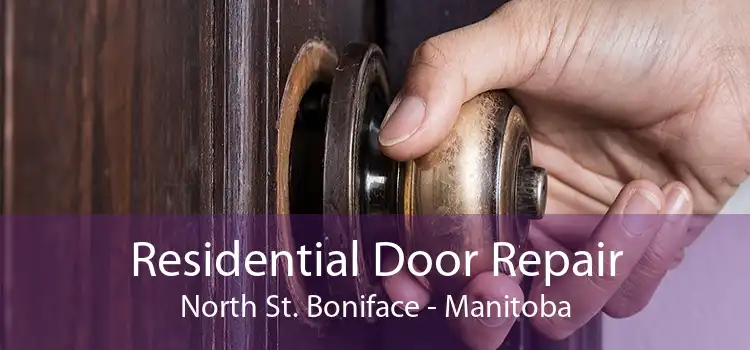 Residential Door Repair North St. Boniface - Manitoba
