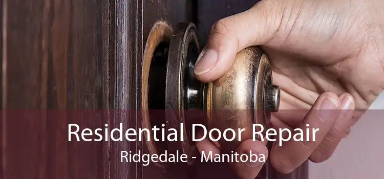 Residential Door Repair Ridgedale - Manitoba
