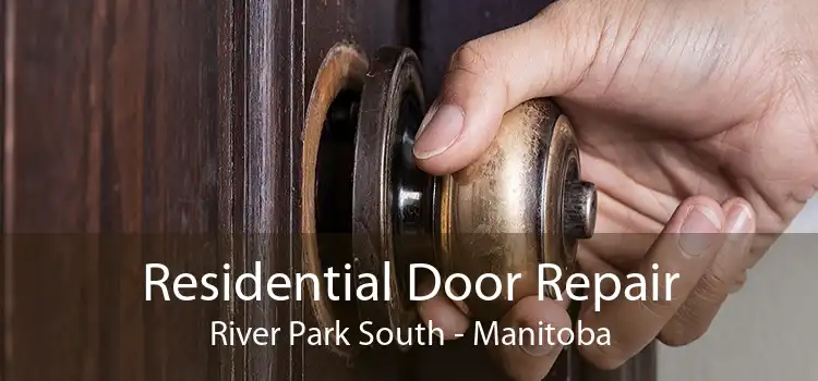 Residential Door Repair River Park South - Manitoba