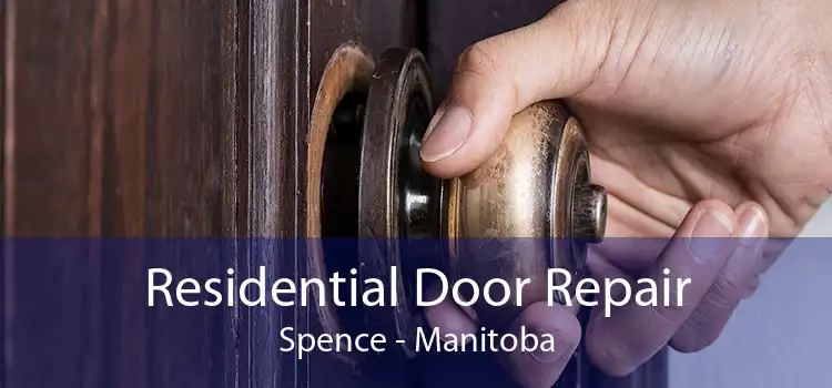 Residential Door Repair Spence - Manitoba