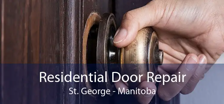 Residential Door Repair St. George - Manitoba