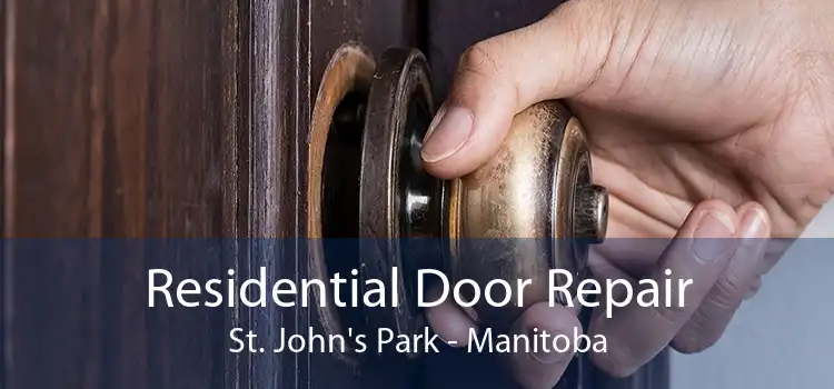 Residential Door Repair St. John's Park - Manitoba