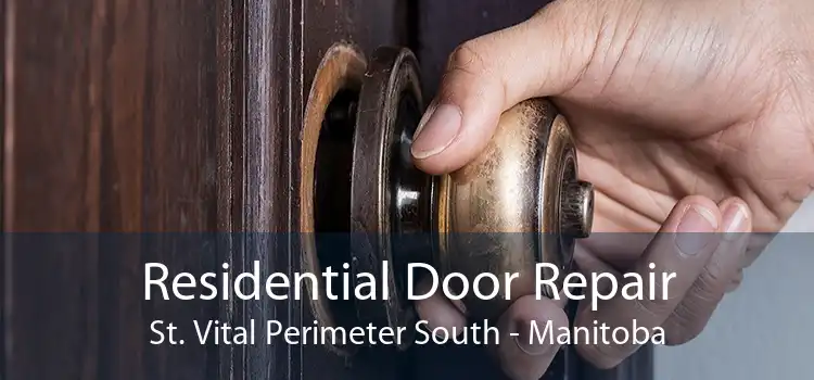 Residential Door Repair St. Vital Perimeter South - Manitoba