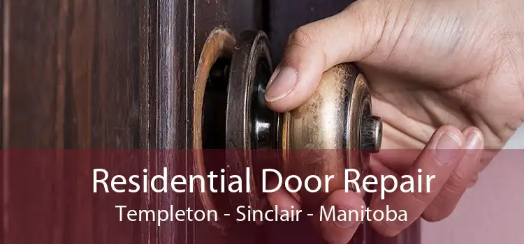 Residential Door Repair Templeton - Sinclair - Manitoba