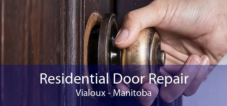 Residential Door Repair Vialoux - Manitoba