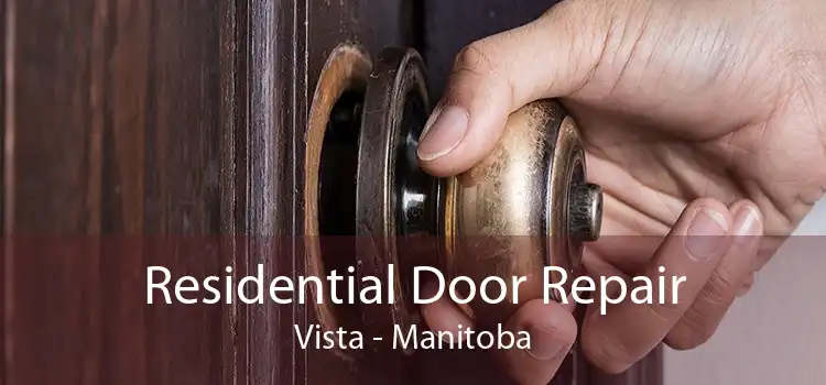 Residential Door Repair Vista - Manitoba