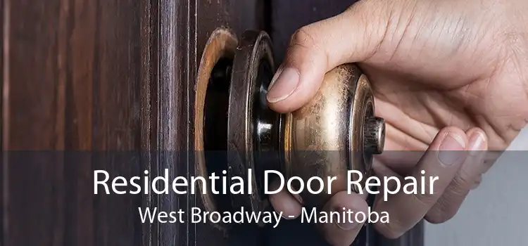 Residential Door Repair West Broadway - Manitoba