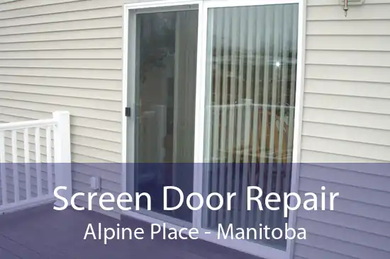 Screen Door Repair Alpine Place - Manitoba