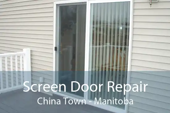 Screen Door Repair China Town - Manitoba