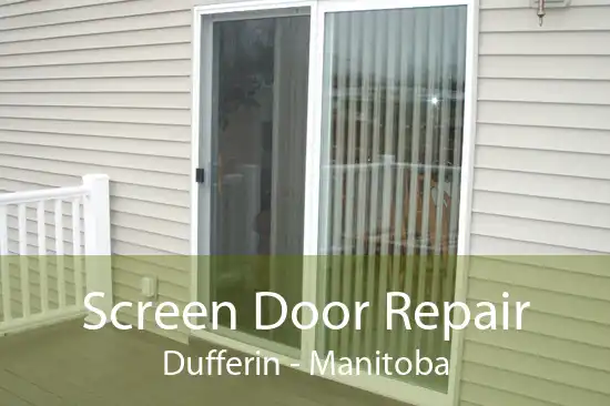 Screen Door Repair Dufferin - Manitoba