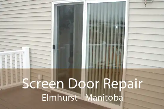 Screen Door Repair Elmhurst - Manitoba