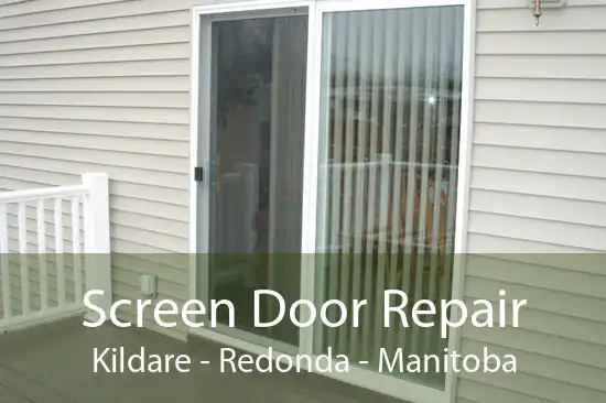 Screen Door Repair Kildare - Redonda - Manitoba