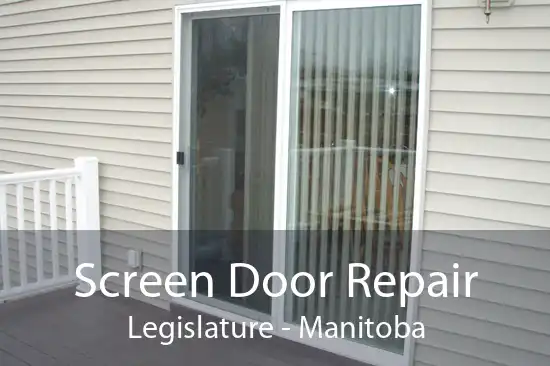 Screen Door Repair Legislature - Manitoba