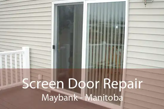 Screen Door Repair Maybank - Manitoba