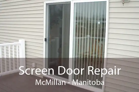 Screen Door Repair McMillan - Manitoba