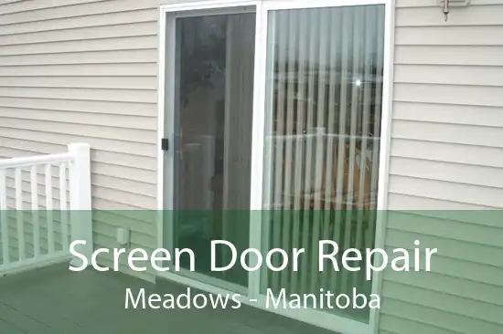 Screen Door Repair Meadows - Manitoba