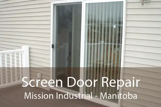 Screen Door Repair Mission Industrial - Manitoba