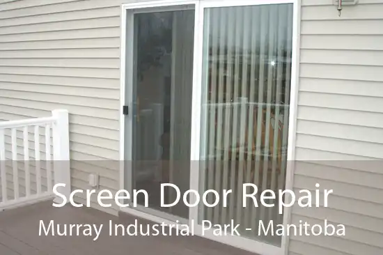 Screen Door Repair Murray Industrial Park - Manitoba