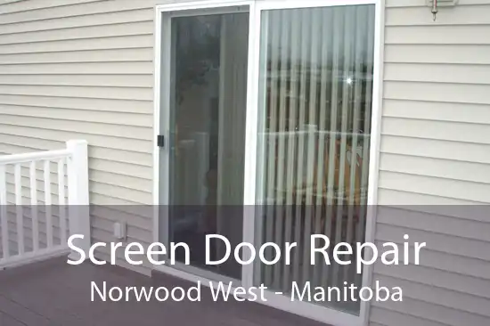Screen Door Repair Norwood West - Manitoba