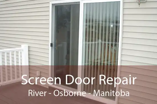 Screen Door Repair River - Osborne - Manitoba