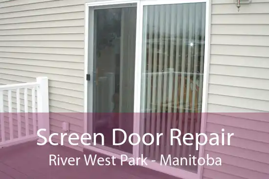 Screen Door Repair River West Park - Manitoba