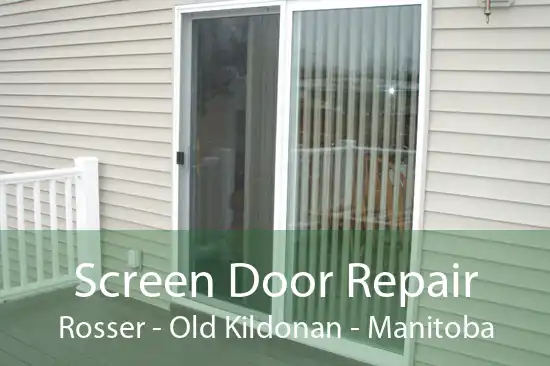 Screen Door Repair Rosser - Old Kildonan - Manitoba