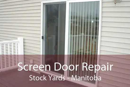 Screen Door Repair Stock Yards - Manitoba