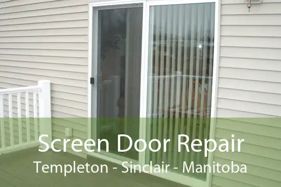 Screen Door Repair Templeton - Sinclair - Manitoba