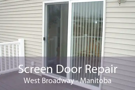 Screen Door Repair West Broadway - Manitoba