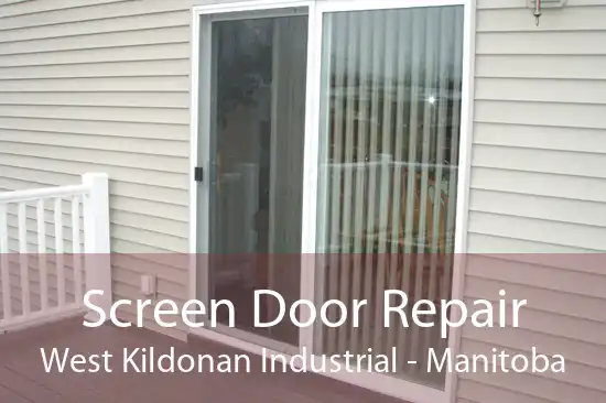 Screen Door Repair West Kildonan Industrial - Manitoba