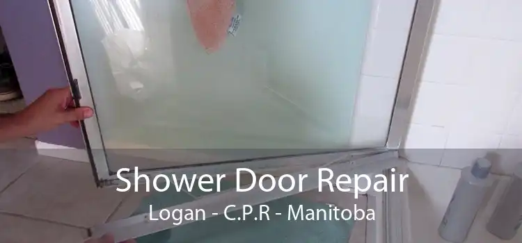 Shower Door Repair Logan - C.P.R - Manitoba