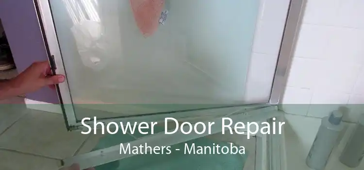 Shower Door Repair Mathers - Manitoba