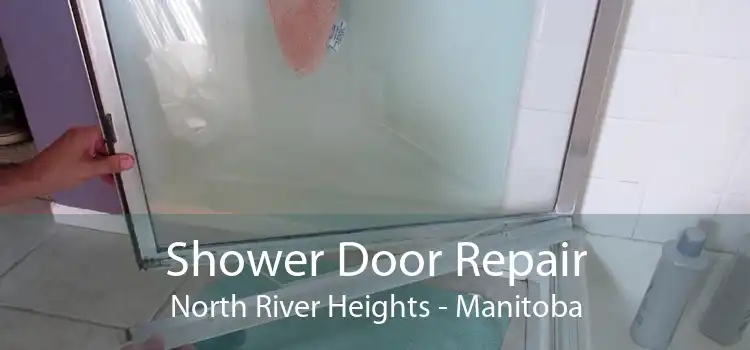 Shower Door Repair North River Heights - Manitoba