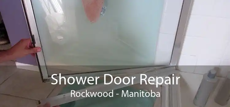 Shower Door Repair Rockwood - Manitoba