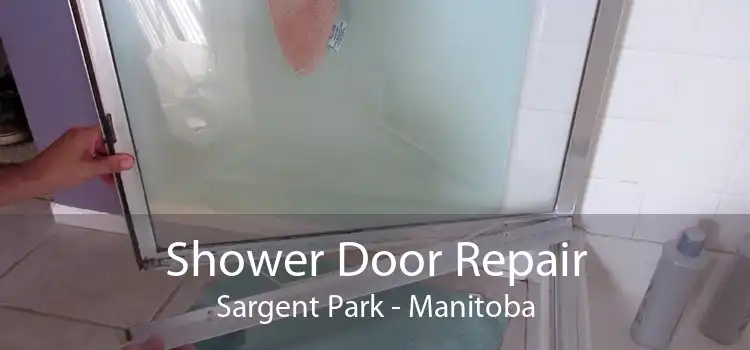 Shower Door Repair Sargent Park - Manitoba