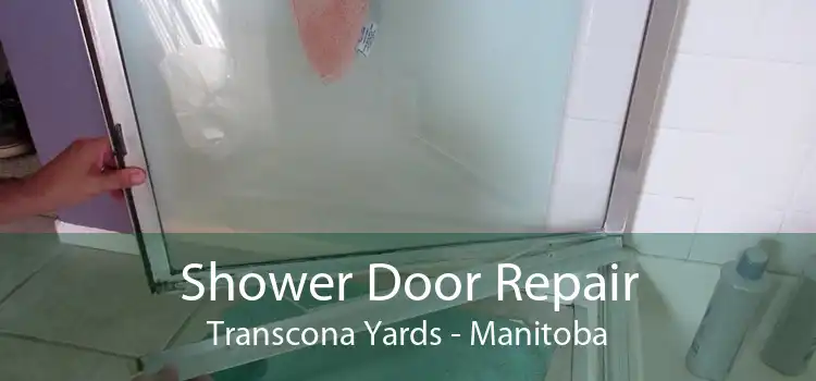 Shower Door Repair Transcona Yards - Manitoba