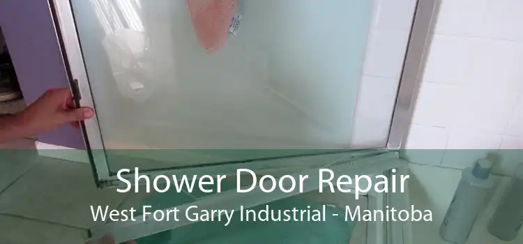 Shower Door Repair West Fort Garry Industrial - Manitoba