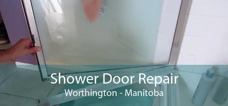 Shower Door Repair Worthington - Manitoba
