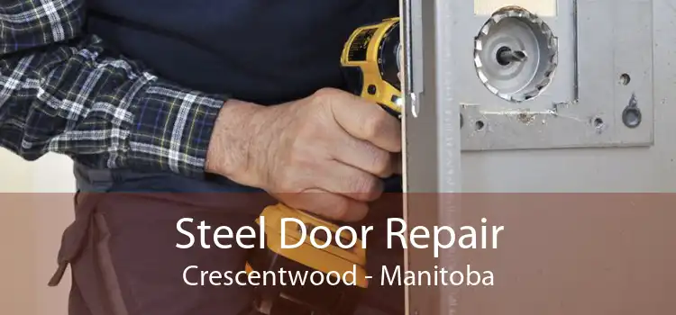 Steel Door Repair Crescentwood - Manitoba